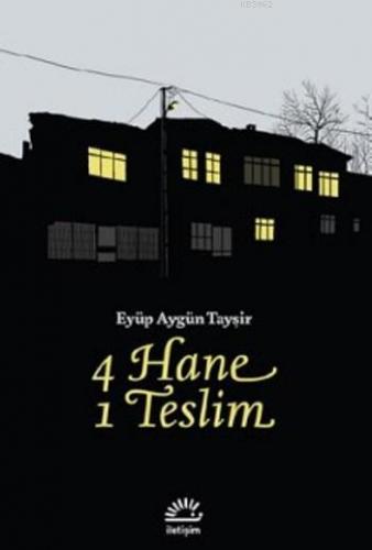 4 Hane 1 Teslim | Eyüp Aygün Tayşir | İletişim Yayınları