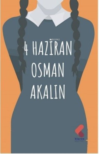 4. Haziran | Osman Akalın | Klaros Yayınları