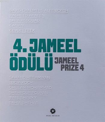 4. Jameel Ödülü; Jameel Prize 4 | Kolektif | Pera Müzesi Yayınları