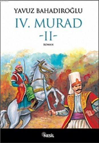 4. Murat Cilt: 2 | Yavuz Bahadıroğlu | Nesil Yayınları