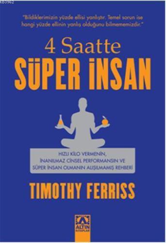 4 Saatte Süper İnsan | Timothy Ferriss | Altın Kitaplar