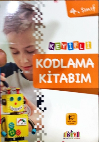 4. Sınıf Keyifli Kodlama Kitabı | Kolektif | Kaliteli Eğitim Yayınları