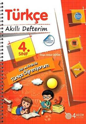 4. Sınıf Türkçe - Akıllı Defterim | Özge Akbal Üstün | 4 Adım Yayınlar