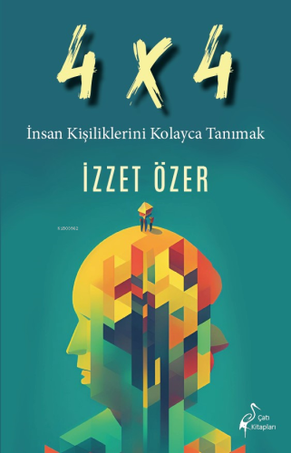 4 X 4 İnsan Kişiliklerini Kolayca Tanımak | İzzet Özer | Çatı Kitaplar