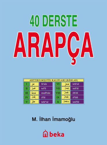 40 Derste Arapça | M. İlhan İmamoğlu | Beka Yayınları