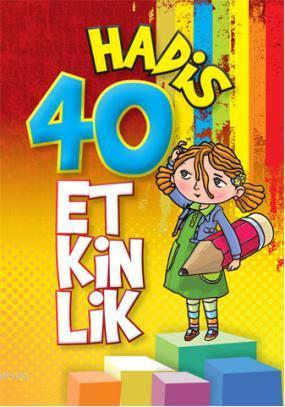 40 Hadis 40 Etkinlik | Alpaslan Durmuş | Edam (Eğitim Danışmanlığı ve 