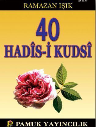 40 Hadis-i Kudsi (Hadis-013) | Ramazan Işık | Pamuk Yayıncılık