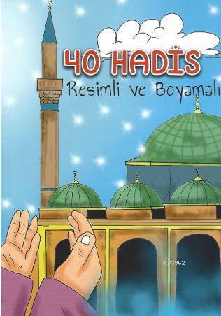 40 Hadis Resimli Ve Boyamalı | Kolektif | Aktaş Yayıncılık