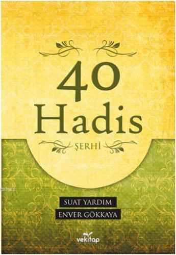 40 Hadis Şerhi | Suat Yardım | Vekitap Yayınları