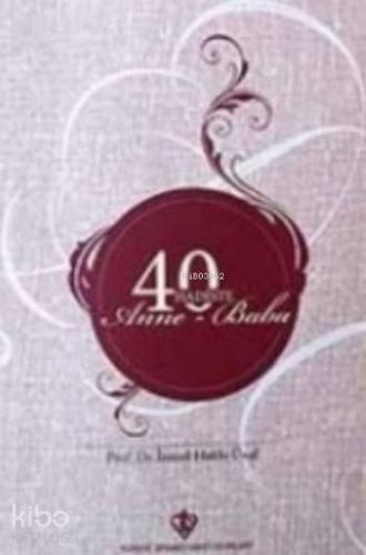 40 Hadiste Anne Baba | İsmail Hakkı Ünal | Türkiye Diyanet Vakfı Yayın