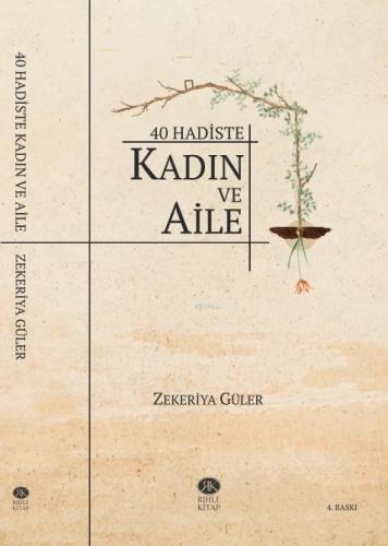 40 Hadiste Kadın ve Aile | Zekeriya Güler | Rıhle Kitap