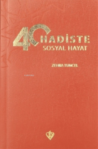 40 Hadiste Sosyal Hayat | Zehra Tuncel | Türkiye Diyanet Vakfı Yayınla