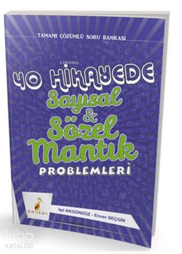 40 Hikayede Sayısal ve Sözel Mantık Problemleri | Işıl Akgündüz | Peli