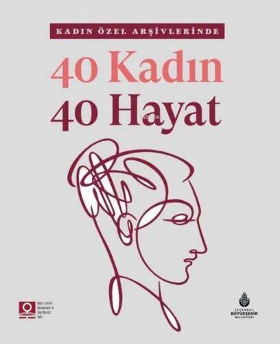 40 Kadın 40 Hayat | Kolektif | İBB Yayınları