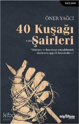 40 Kuşağı Şairleri | Öner Yağcı | Telgrafhane Yayınları