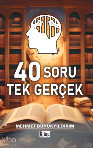 40 Soru Tek Gerçek | Mehmet Büyükyıldırım | Kitap Dünyası