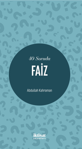 40 Soruda Faiz | Abdullah Kahraman | İktisat Yayınları