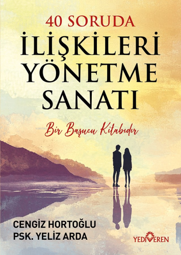 40 Soruda İlişkileri Yönetme Sanatı | Cengiz Hortoğlu | Yediveren Yayı