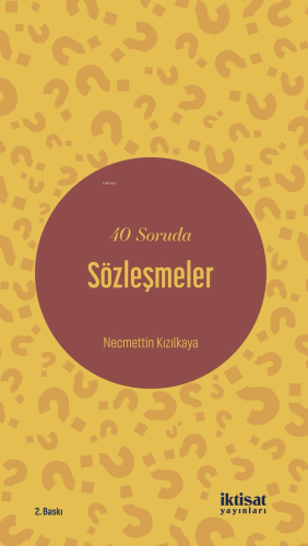 40 Soruda Sözleşmeler | Necmettin Kızılkaya | İktisat Yayınları