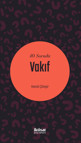 40 Soruda Vakıf | Hamdi Çilingir | İktisat Yayınları