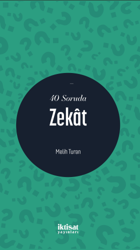 40 Soruda Zekât | Melih Turan | İktisat Yayınları