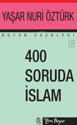 400 Soruda İslam | Yaşar Nuri Öztürk | Yeni Boyut Yayınları