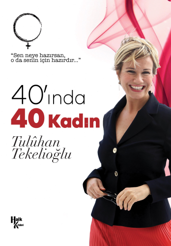 40'ında 40 Kadın | Tuluhan Tekelioğlu | Halk Kitabevi