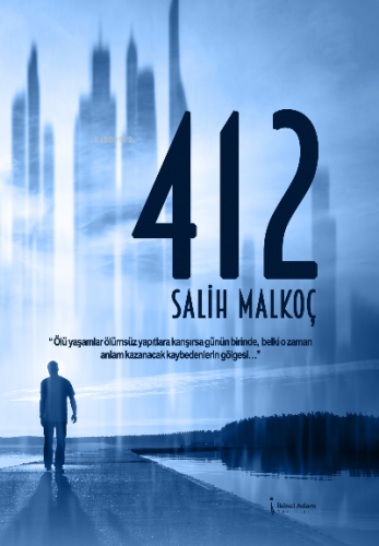 412 | Salih Malkoç | İkinci Adam Yayınları