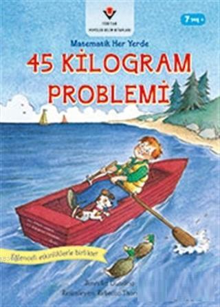 45 Kilogram Problemi - Matematik Her Yerde | Jennifer Dussling | Tübit