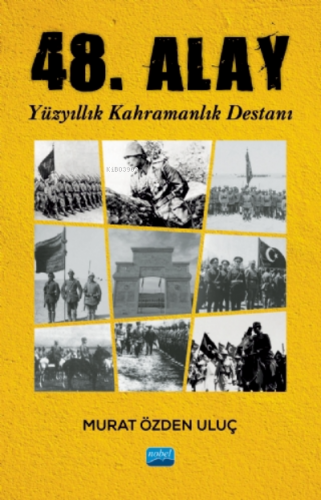 48. Alay - Yüzyıllık Kahramanlık Destanı | Murat Özden Uluç | Nobel Ak