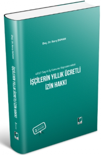 4857 Sayılı İş Kanunu Kapsamındaki İşçilerin Yıllık Ücretli İzin Ha