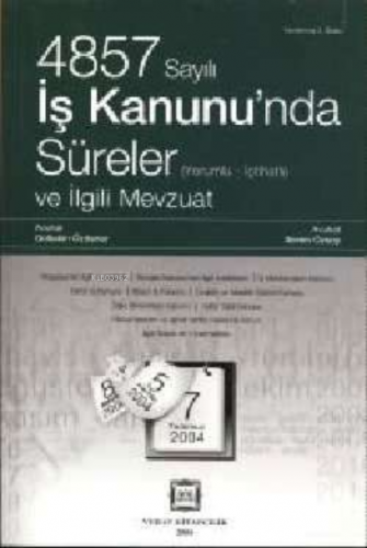 4857 Sayılı İş Kanununda Süreler | Gültekin Özdener | Vedat Kitapçılık