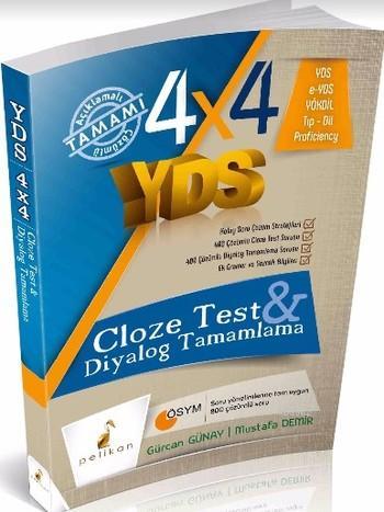 4x4 YDS Seti; Cloze Test Diyalog Tamamlama | M.Demir | Pelikan Yayınev