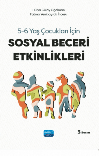 5-6 Yaş Çocuklar için Sosyal Beceri Etkinlkleri | Hülya Gülay | Nobel 