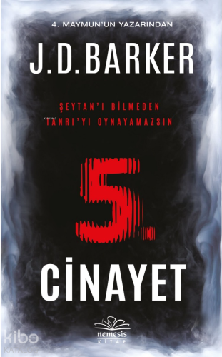 5. Cinayet; Şeytan'ı Bilmeden Tanrı'yı Oynayamazsın | J. D. Barker | N