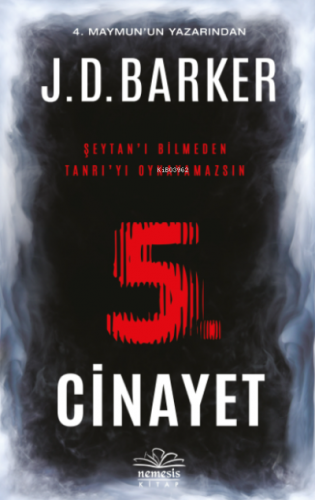 5. Cinayet; Şeytan'ı Bilmeden Tanrı'yı Oynayamazsın | J. D. Barker | N