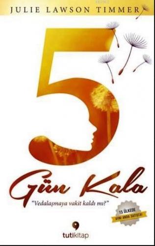 5 Gün Kala | Julie Lawson Timmer | Tuti Kitap