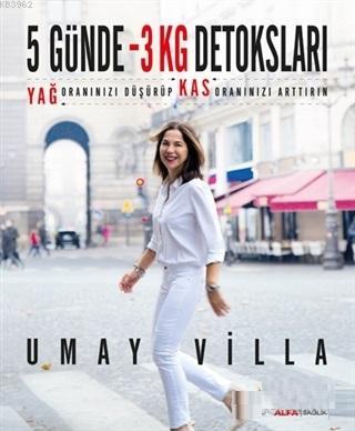 5 Günde 3 Kilo Detoksları | Umay Villa | Alfa Basım Yayım Dağıtım