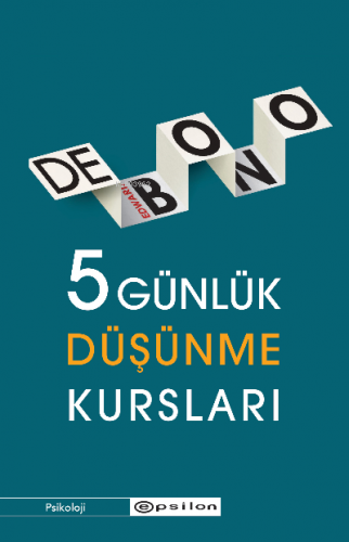 5 Günlük Düşünme Kursları | Edward De Bono | Epsilon Yayınevi