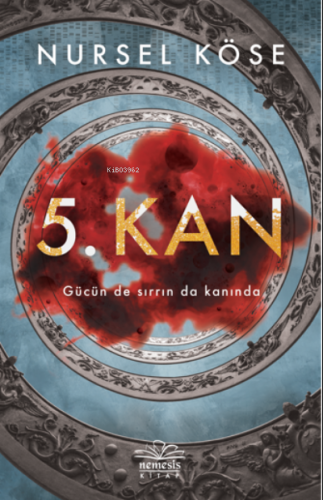 5. Kan | Nursel Köse | Nemesis Kitap