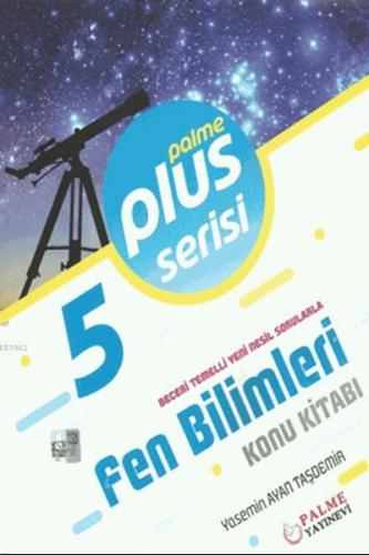 5.Sınıf Plus Serisi Fen Bilimleri Konu Kitabı | Yasemin Ayan Taşdemir 