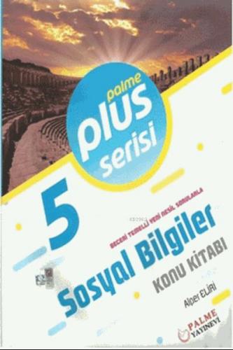 5. Sınıf Plus Serisi Sosyal Bilgiler Konu Kitabı | Alper Eliri | Palme