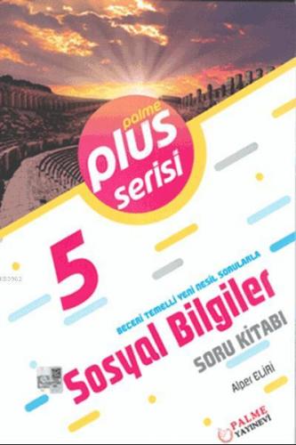 5. Sınıf Plus Serisi Sosyal Bilgiler Soru Kitabı; Beceri Temelli Yeni 