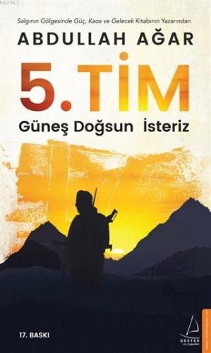 5 Tim; Güneş Doğsun İsteriz | Abdullah Ağar | Destek Yayınları