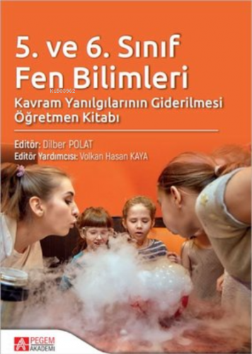 5. ve 6. Sınıf Fen Bilimleri Kavram Yanılgılarının Giderilmesi | Dilbe