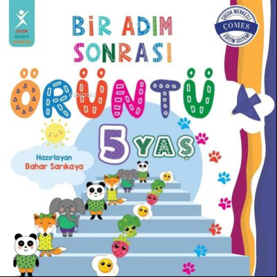 5 Yaş Bir Adım Sonrası Örüntü | Bahar Sarıkaya | Çocuk Gelişimi Yayınl