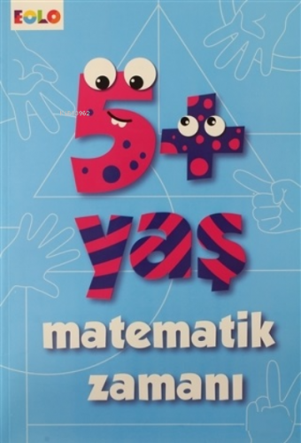 5+ Yaş Matematik Zamanı | Figen Tığcı | Eolo Yayıncılık