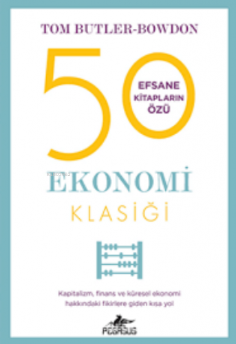 50 Ekonomi Klasiği | Tom Butler-Bowdon | Pegasus Yayıncılık