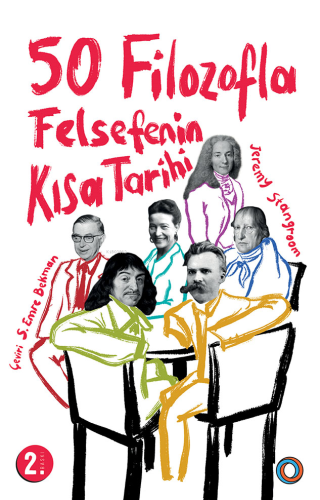 50 Filozofla Felsefenin Kısa Tarihi | Jeremy Stangroom | Orenda Kitap