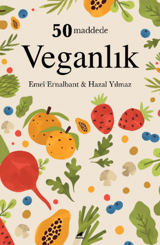 50 Maddede Veganlık | Hazal Yılmaz | Kara Karga Yayınları